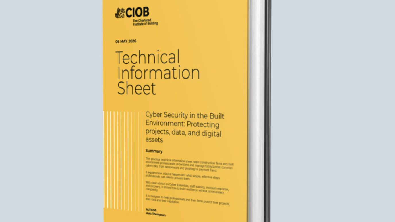 CIOB technical information sheet on cybersecurity. Image: CIOB